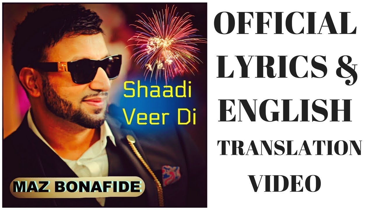 SHAADI VEER DI LYRICS  ENGLISH TRANSLATION  MAZ BONAFIDE