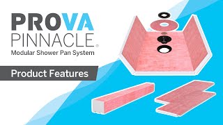 Features of the PROVA PINNACLE® Modular Shower Pan System