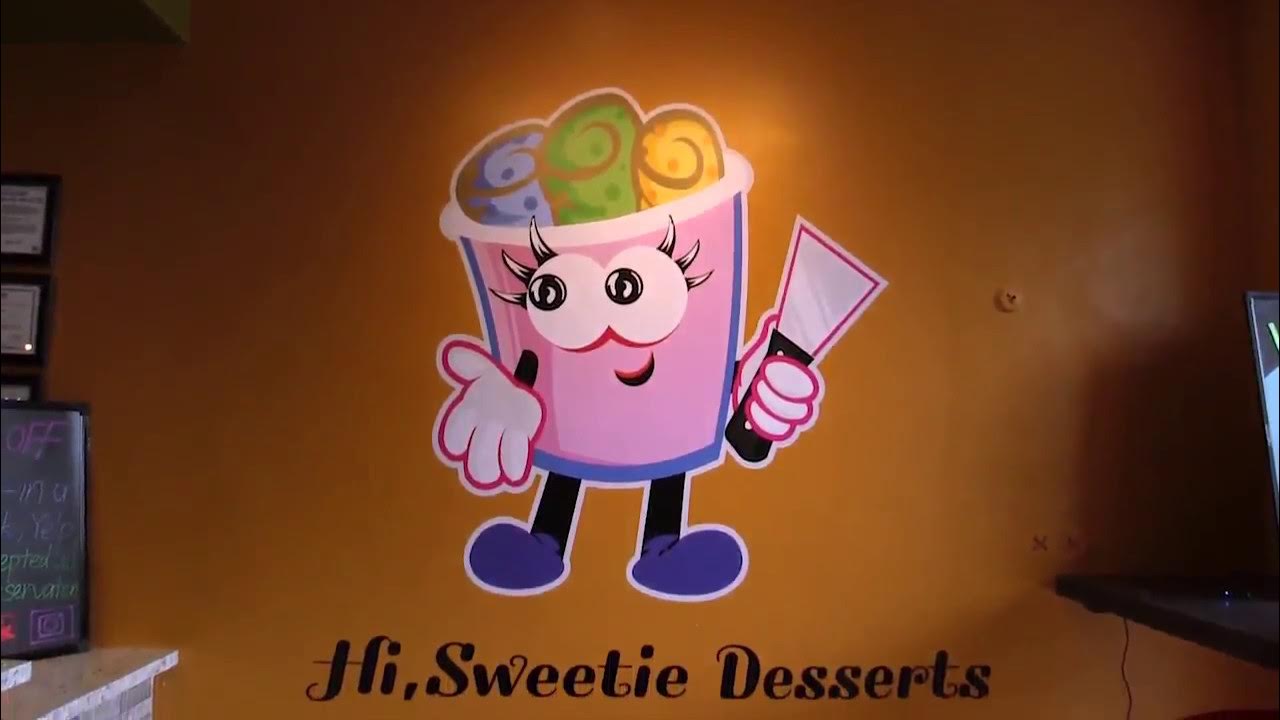 Hi Sweetie Ice Cream Rolls & Desserts Hi Sweetie Ice Cream Rolls & Desserts - YouTube