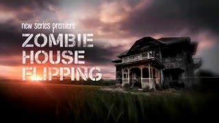 Zombie House Flipping Premieres Jan. 30 at 10/9c on FYI