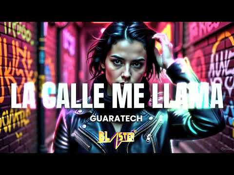 La Calle Me LLama Guaratech Blaster DJ