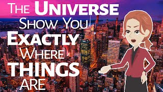 Abraham Hicks   the Universe Shows You Exactly Where Things Are