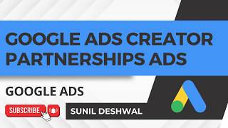 Google Ads Creator Partnerships Ads Tutorial | New Google Ads Feature