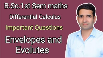 L-1 Envelopes and Evolites B.Sc.1st semester Differential Calculus maths by Jitendra Kumar