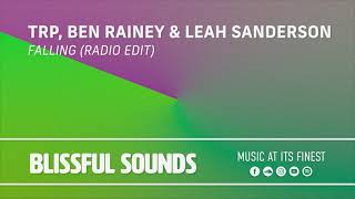 TRP, Ben Rainey & Leah Sanderson - Falling (Radio Edit)