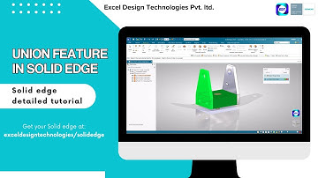 Union Feature in Solid Edge 2023 | Solid edge tutorial | Excel Design Technologies