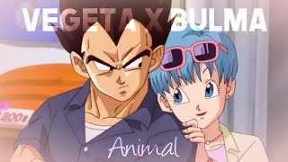 Vegeta X Bulma | Animal ♥