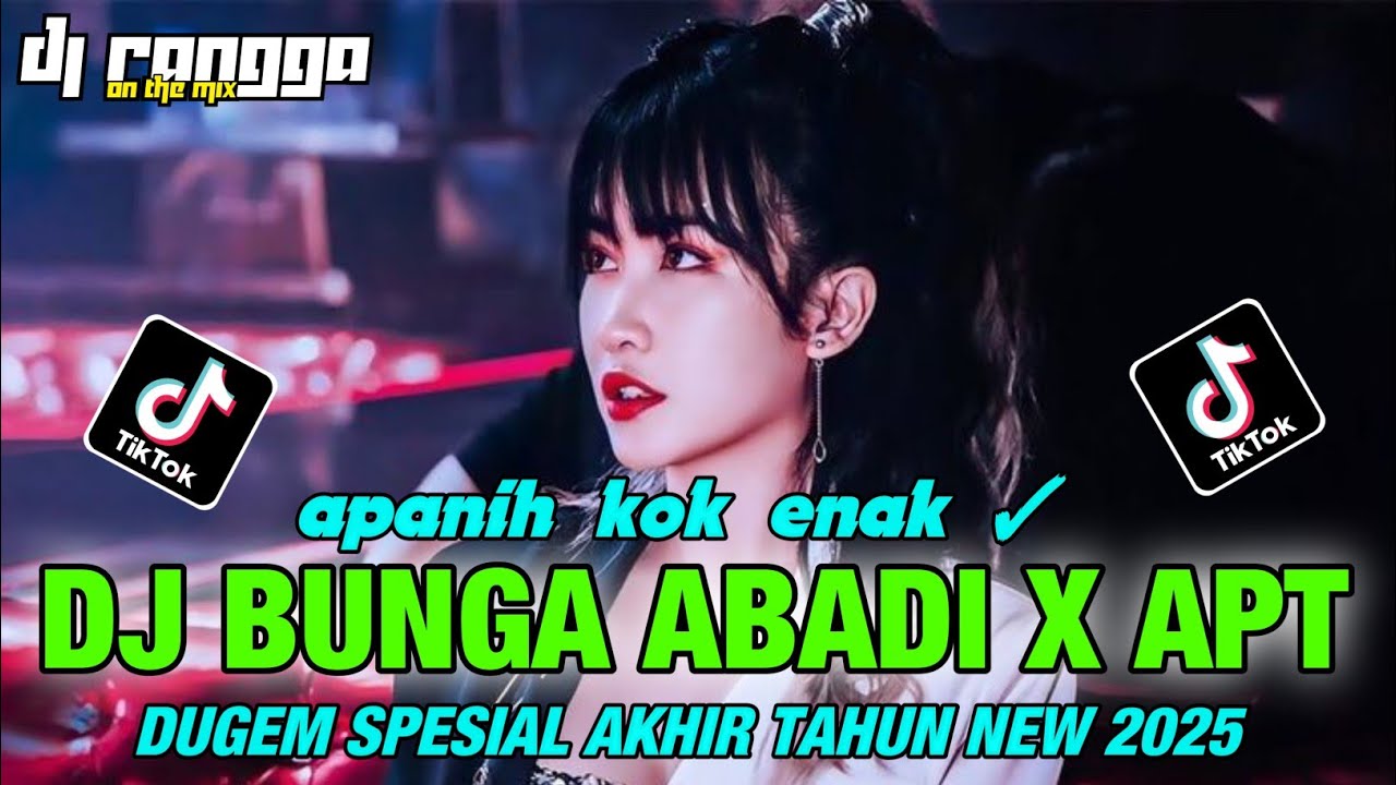 DJ BUNGA ABADI X APANIH KOK ENAK -APT ❗DJ OH KU MENEMBUS LUANG DANG WAKTU  || KUMPULAN REMIX TERBARU