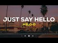 Melo D - Just Say Hello (Lyrics Terjemahan)| You know i wanna be your destiny (Acoustic Version)