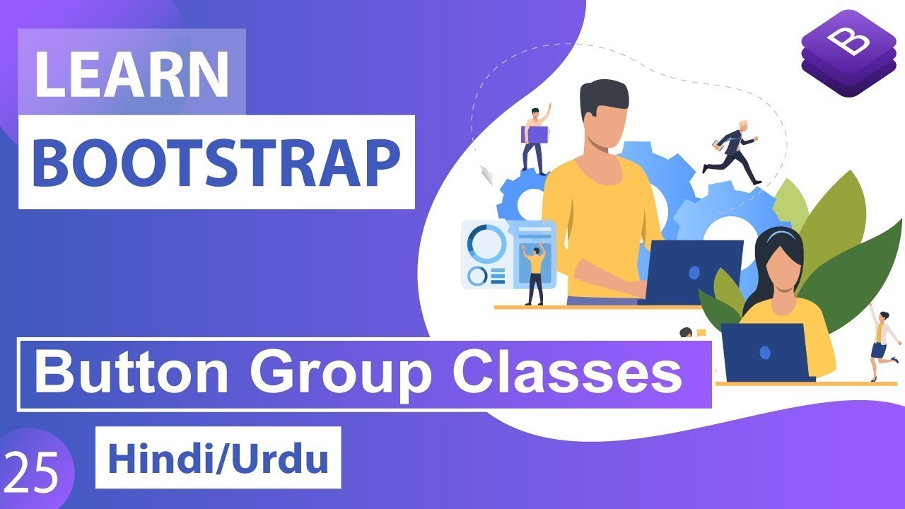 Bootstrap CSS Button Group Classes Tutorial in Hindi / Urdu - YouTube