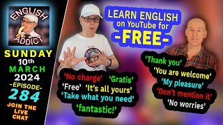 Learning English For Free - English Addict - 284 - Live Lesson From England Sun 10Th March 2024