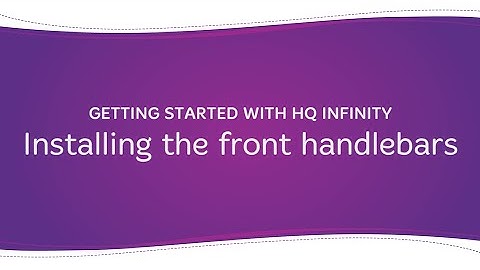Getting Started with HQ Infinity: Installing the front handlebars