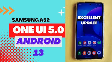 Samsung Galaxy A52 | Android 13 Update | One UI 5.0