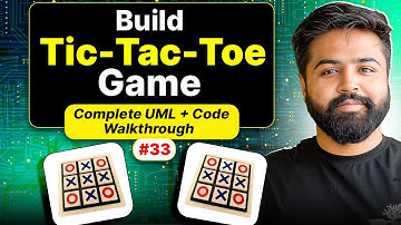 Build Tic Tac Toe Game | UML + Code | System Design