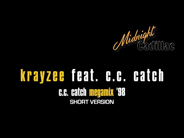 KRAYZEE feat. C. C. CATCH C. C. Catch Megamix '98 (Short Version
