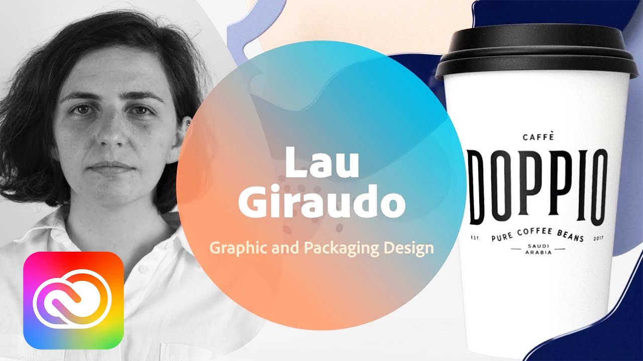 Live Graphic and Packaging Design with Lau Giraudo - 1 of 3 | Adobe Creative Cloud