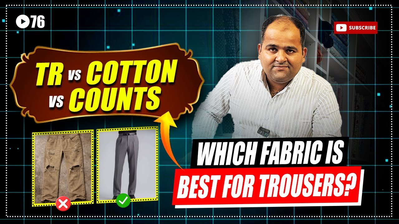 TR vs Cotton vs Counts | Which Fabric is Best for Trousers? | Which One Should You Buy? | Explained