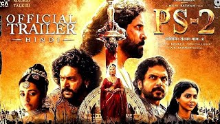 PS2 Official Hindi Trailer | Mani Ratnam | @ARRahman | Subaskaran | Madras Talkies