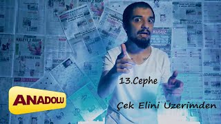 13 Cephe - Çek Elini Üzerimden - Anadolu Müzik Official Video