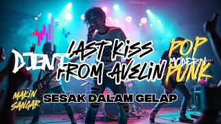 Pop Punk X Djent Modern Sesak Dalam Gelap Last Kiss From Avelin Cover Ariel