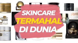 Skincare Termahal di dunia #skincare2022 #skincaretermahal #skincareroutine #skincareterbaik