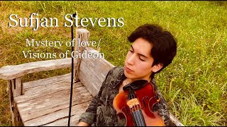 Sufjan Stevens  Mystery of Love/Visions of Gideon [Call Me By Your Name OST] (Violin Cover)