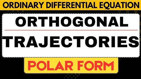 15. Orthogonal Trajectories in Polar Form | Ordinary Differential Equation