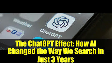 The ChatGPT Effect: How AI Changed the Way We Search in Just 3 Years