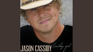 Video thumbnail of "Jason Cassidy - Cowboy Girl"