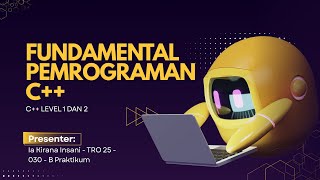 #010 C++ Essentials: Dari Variabel Hingga Ruang Lingkup