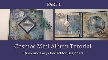 Quick & Easy Mini Album Tutorial - Cosmos Beginner Album - Part 1