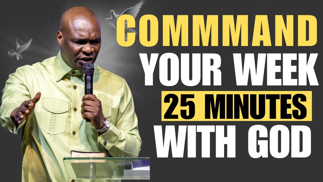 COMMAND YOUR WEEK WITH PRAYERS | SPIRITUAL PRAYER BY APOSTLE JOSHUA ...