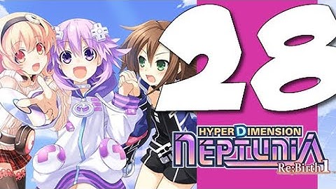 Lets Blindly Play Hyperdimension Neptunia Re;birth 1: Part 28 - Lava Reef