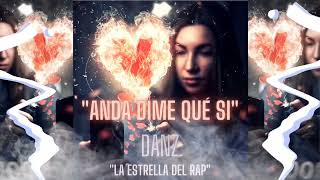 Danz - Anda Dime Qué Si (Audio)