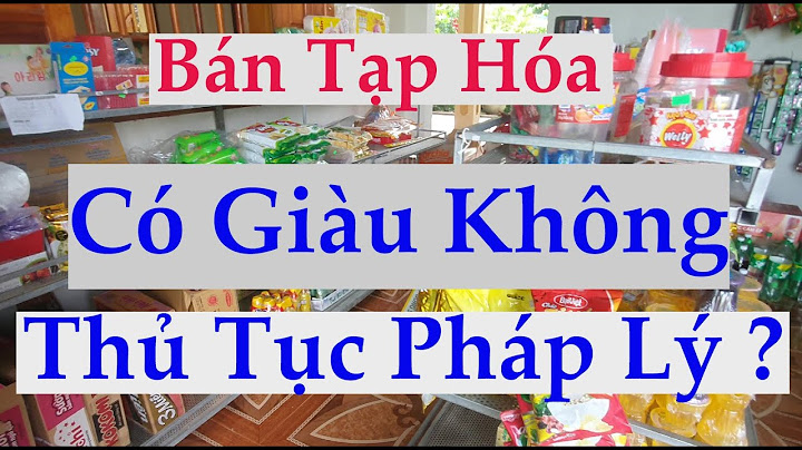 Mở đại lý tạp hóa cần bao nhiêu vốn năm 2024