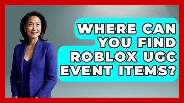 Where Can You Find Roblox UGC Event Items? - Open World Tycoons