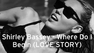 Where do I begin - Shirley Bassey - Love Story | feat. Miley Cyrus & Daniel Craig | Skyfall