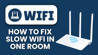 How to Fix Slow Wi-Fi in One Room 📱 Boost Signal Strength & Eliminate Dead Zones Fast