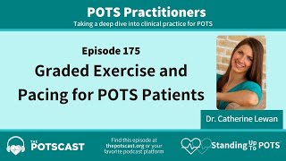 The POTScast E175: Graded Exercise and Pacing for POTS Patients with Dr  Catherine Lewan