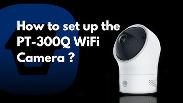How to set up your Chuango PT 300Q WiFi Camera