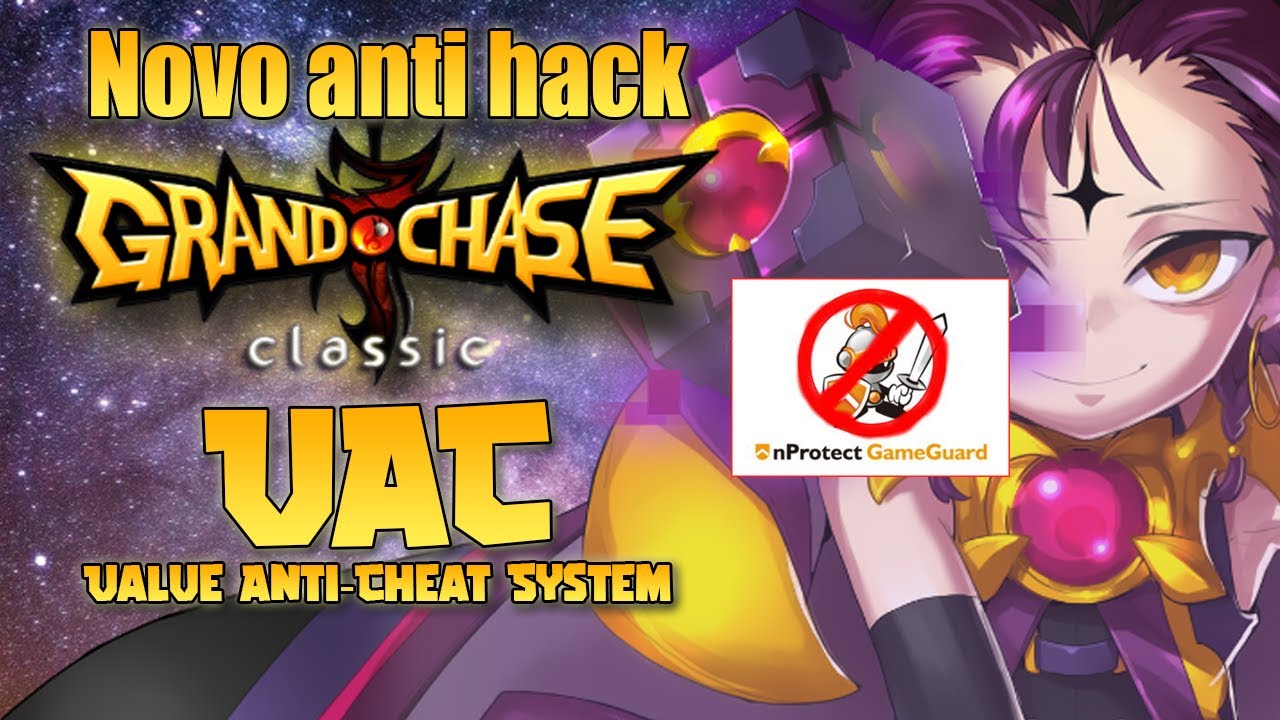 HACK DE GC CLASSIC: VAC BAN NO GRAND CHASE CLASSIC HOJE! ENTENDA