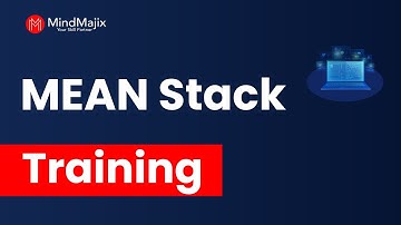 MEAN Stack Training | MEAN Stack Online Certification Course [What Is MEAN Stack] - MindMajix