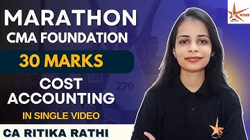 CMA Foundation Cost Accounting Revision Marathon | 30 Marks From Single Video | #cmafoundation  #cma