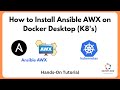 Install AWX Tower on Docker Desktop with Kubernetes Part -1 | Complete Step-by-Step Guide (2025)