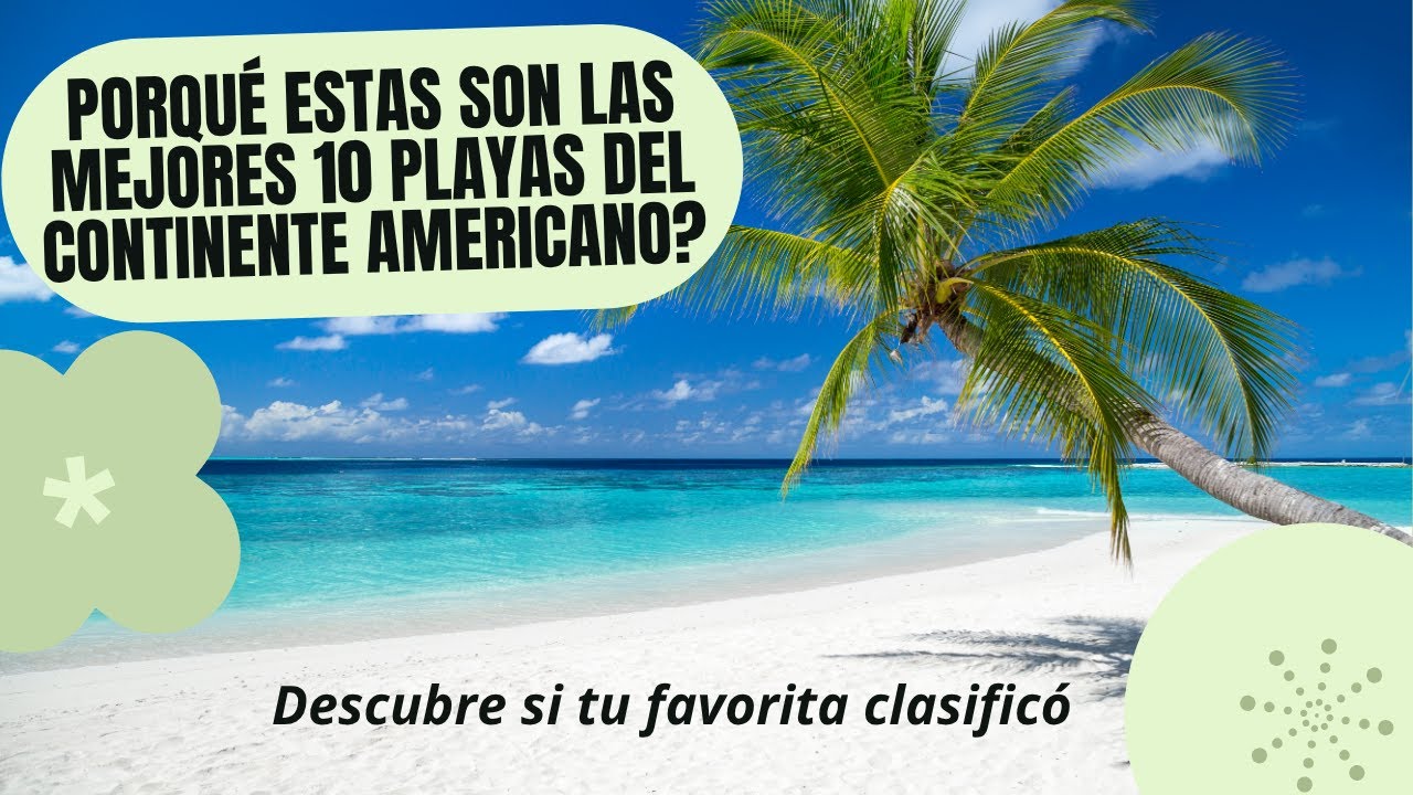 TOP 10 MEJORES PLAYAS DE AMERICA - YouTube
