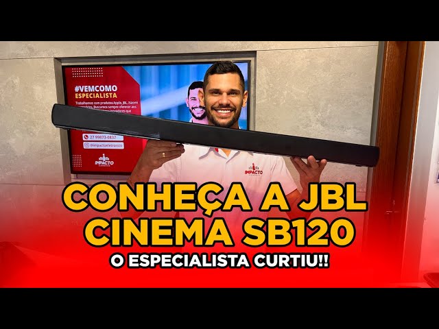 CONHEÇA A JBL Soundbar CINEMA SB120 COM O ESPECIALISTA 🔈 - YouTube