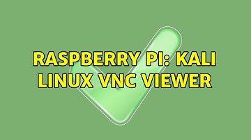Raspberry Pi: Kali Linux vnc viewer (2 Solutions!!)