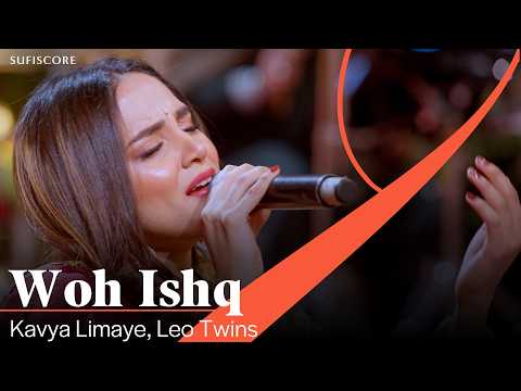 Wo Ishq | Kavya Limaye | Leo Twins | Virsa Heritage | Nuqoosh | Ghazal Song | Sufiscore