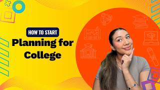 How to Start Planning for College!