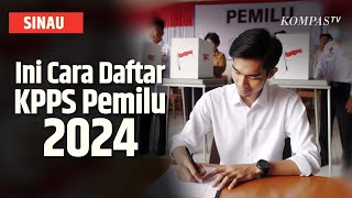 Catat Jangan Sampai Terlewat , Ini Cara Daftar KPPS Pemilu 2024 | SINAU screenshot 5